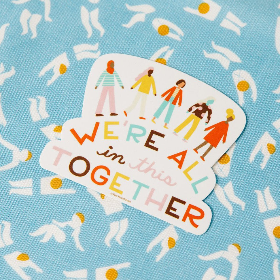 We're All In This Together Vinyl Decal Sticker