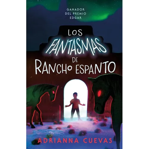 Los Fantasmas de Rancho Espanto / The Ghosts of Rancho Espanto (Spanish Edition)