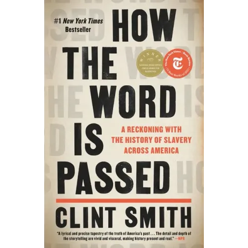 How the Word Is Passed: A Reckoning with the History of Slavery Across America