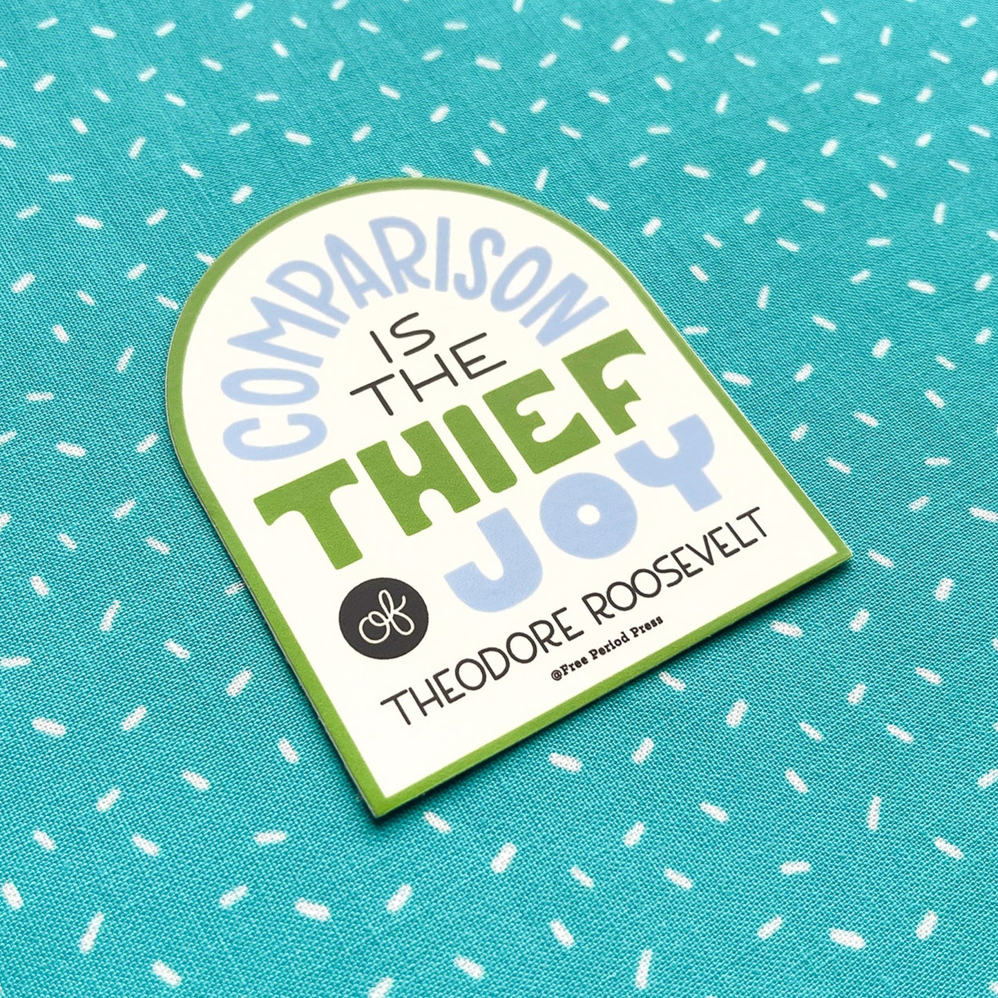Comparison Is The Thief of Joy Vinyl Decal Sticker