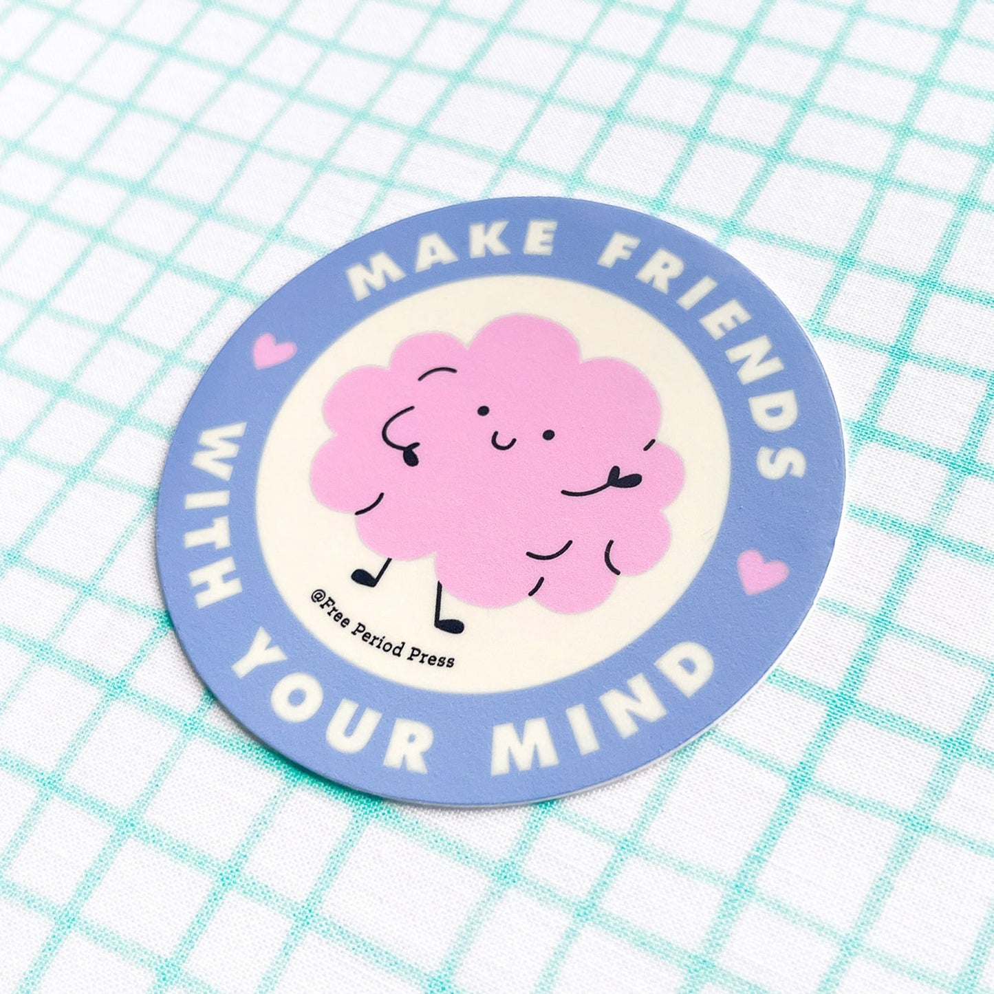 Make Friends With Your Mind Vinyl Decal Sticker