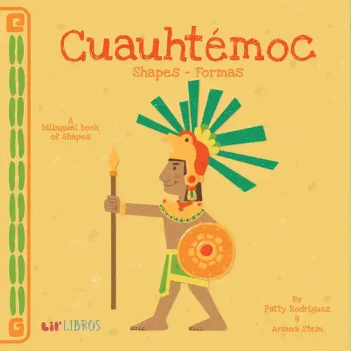 Cuauhtémoc: Shapes / Formas: A Bilingual Book of Shapes