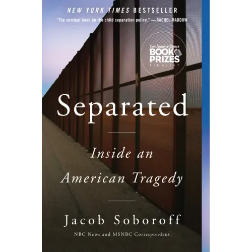 Separated: Inside an American Tragedy