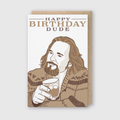 Happy Birthday Dude Greeting Card