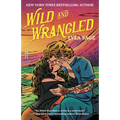 Wild and Wrangled: A Rebel Blue Ranch Novel