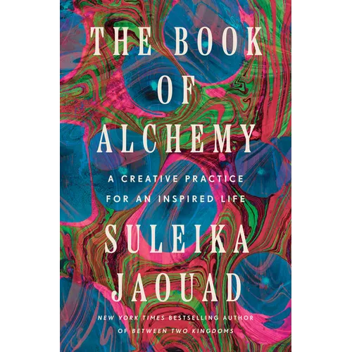 The Book of Alchemy: A Creative Practice for an Inspired Life