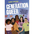 Generation Queer: Stories of Youth Organizers, Artists, and Educators