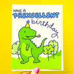 T-Rex Birthday Card "Have A T-Rexcellent Birthday!"