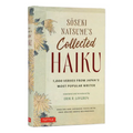 Soseki Natsume's Collected Haiku: 1,000 Verses from Japan's Most Popular Writer (Bilingual English & Japanese Texts with Free Online Audio Readings of