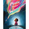 More Than Words: So Many Ways to Say What We Mean