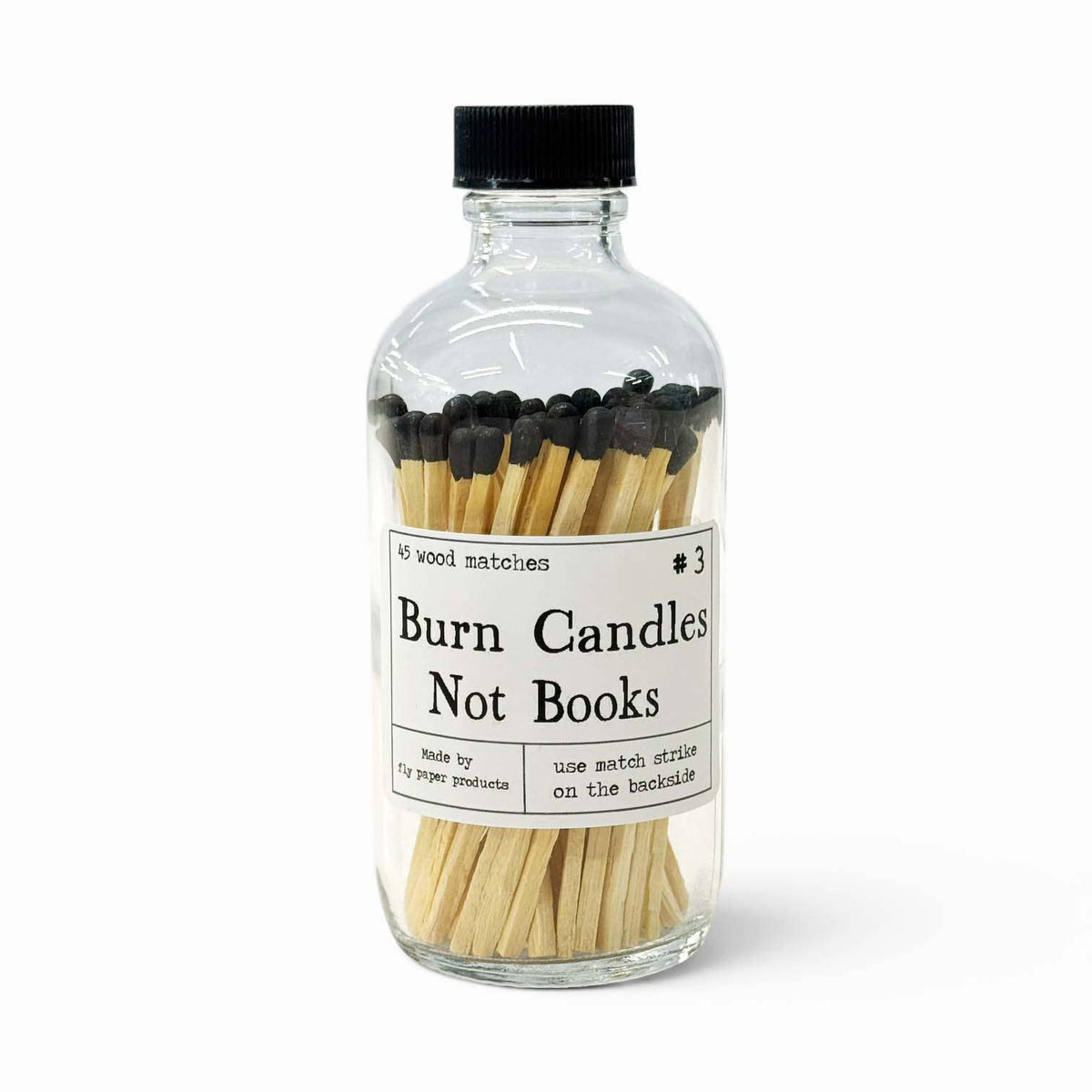 Burn Candles Not Books Rainbow or Black Safety Match Bottle