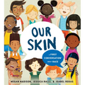 Our Skin: A First Conversation about Race