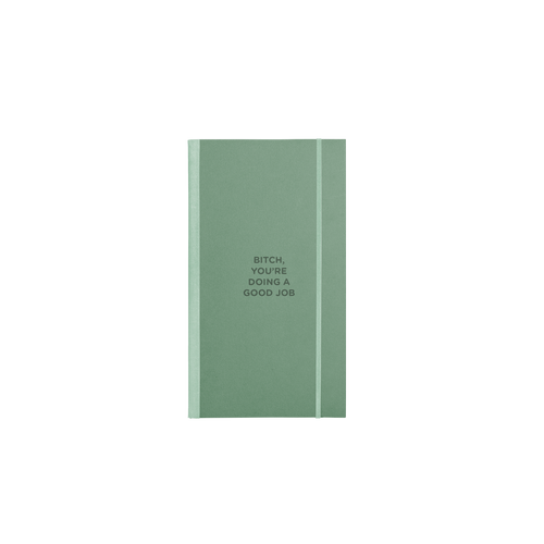 Bitch, You're Doing A Good Job Skinny Notebook