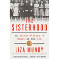 The Sisterhood: The Secret History of Women at the CIA