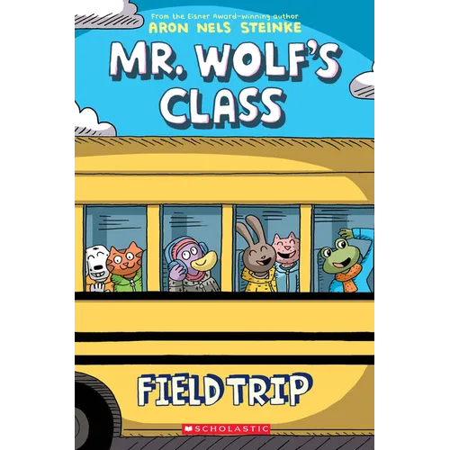 Field Trip: A Graphic Novel (Mr. Wolf's Class #4)