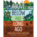 Above, Below and Long Ago: Animals, Plants and Fossils in Hidden Places