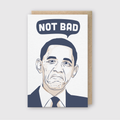 Not Bad Greeting Card