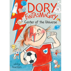 Dory Fantasmagory: Center of the Universe - Hardcover