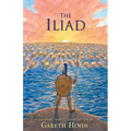 The Iliad: A Graphic Novel: (A Modern Visual Adaptation of Homer's Epic War Story of Greek Mythology for Young Adults)