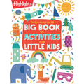The Highlights Big Book of Activities for Little Kids: Over 200 Crafts, Stories, Recipes, Puzzles and More, Activities Book for Toddlers and Preschool