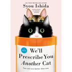 We'll Prescribe You Another Cat