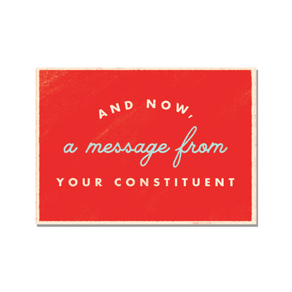 And Now, A Message From Your Constituent - Political Action Postcards Set of 12