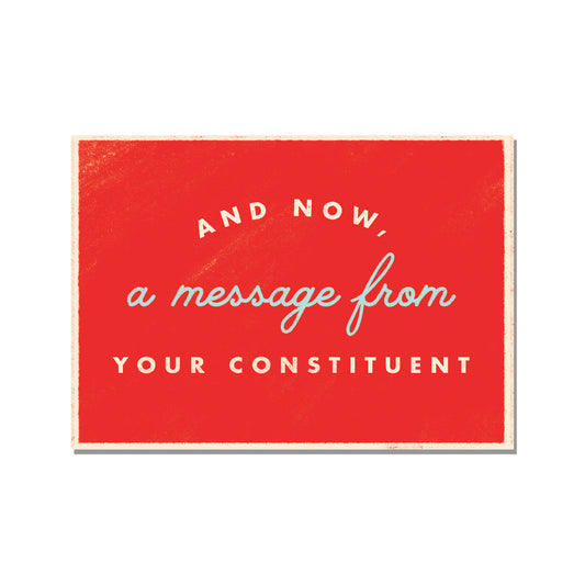 And Now, A Message From Your Constituent - Political Action Postcards Set of 12