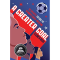 A Greater Goal: The Epic Battle for Equal Pay in Women's Soccer-And Beyond