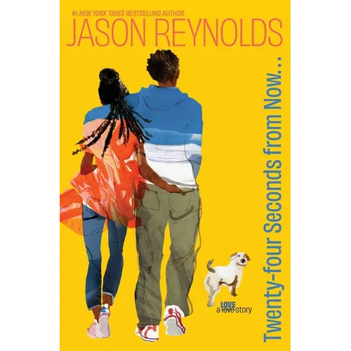 Twenty-Four Seconds from Now . . .: A Love Story