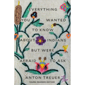 Everything You Wanted to Know about Indians But Were Afraid to Ask: Young Readers Edition