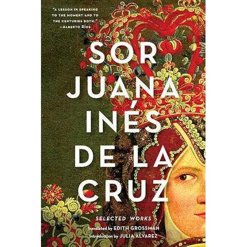 Sor Juana Inés de la Cruz: Selected Works