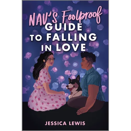 Nav's Foolproof Guide to Falling in Love
