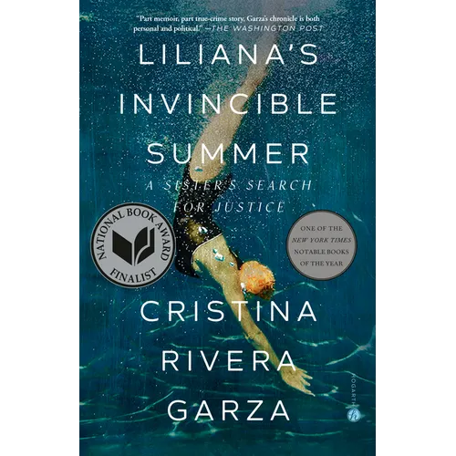 Liliana's Invincible Summer (Pulitzer Prize Winner): A Sister's Search for Justice