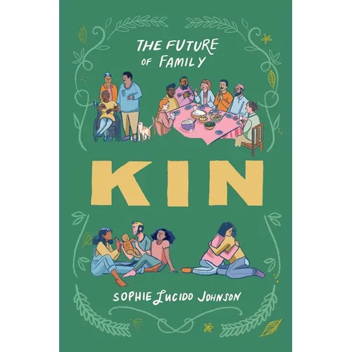 Kin: The Future of Family