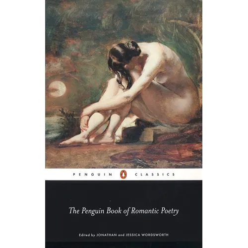 The Penguin Book of Romantic Poetry