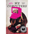We Computers: A Ghazal Novel