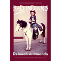 Bad Indians (Expanded Edition): A Tribal Memoir (10th Anniversary Edition)