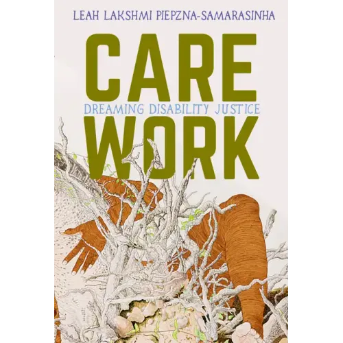 Care Work: Dreaming Disability Justice