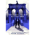 The First to Die at the End
