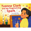 Yvonne Clark and Her Engineering Spark