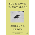 Your Love Is Not Good