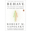 Behave: The Biology of Humans at Our Best and Worst