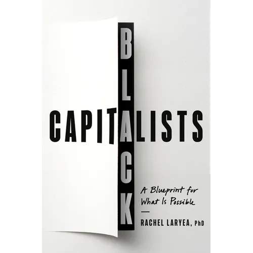 Black Capitalists: A Blueprint for What Is Possible