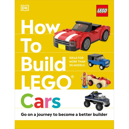 How to Build Lego Cars: Go on a Journey to Become a Better Builder