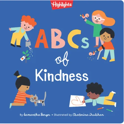 ABCs of Kindness: Everyday Acts of Kindness from A to Z, Read-Aloud Board Book for Toddlers and Preschoolers to Inspire Empathy and Compassion