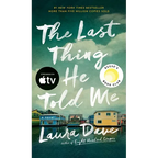The Last Thing He Told Me: A Reese Witherspoon Book Club Pick - Paperback