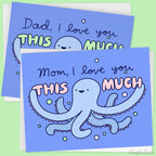 Octopus Mom or Dad Card "Love you THIS MUCH!"