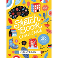 Sketchbook Challenge: Over 250 Drawing Exercises to Unleash Your Creativity