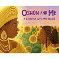 Oshún and Me: A Story of Love and Braids