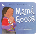 Mamá Goose: A Latine Nursery Treasury / Un Tesoro de Rimas Infantiles (Bilingual)